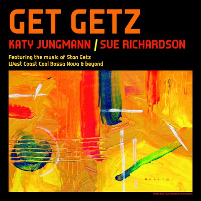Get Getz -The Music of Stan Getz