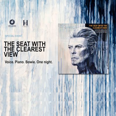 Circle & Star (Hampstead) Present - The Seat With The Clearest View, The Songs of David Bowie…Re-Imagined