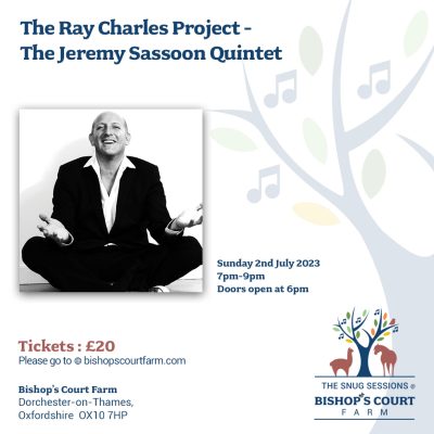 The Jeremy Sassoon Quintet - The Ray Charles Project  @ Bishops Court Farm