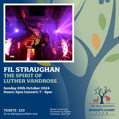 FiL Straughan – The Spirit of Luther Vandross @ Bishops Court Farm